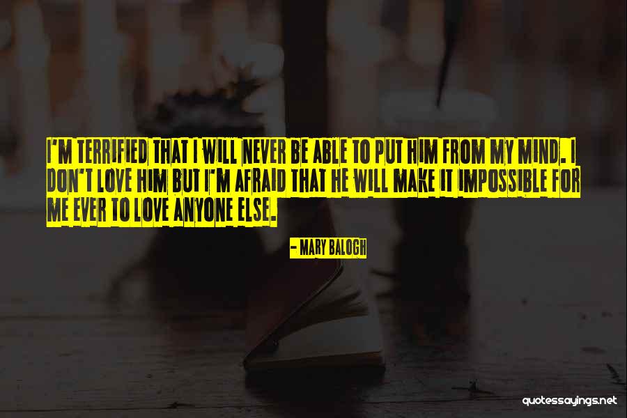 Will He Ever Love Me Quotes By Mary Balogh Will He Ever Love Me Quotes By Mary Balogh