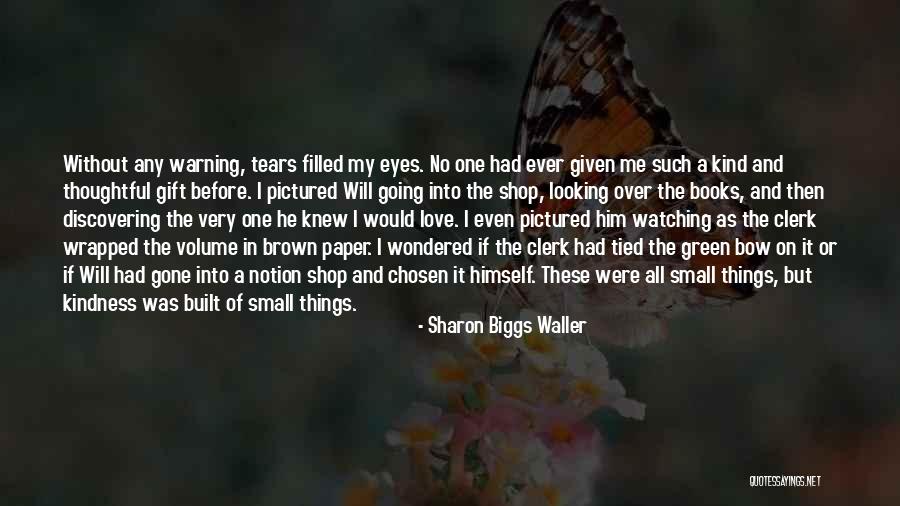 Will He Ever Love Me Quotes By Sharon Biggs Waller Will He Ever Love Me Quotes By Sharon Biggs Waller