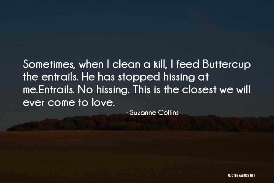 Will He Ever Love Me Quotes By Suzanne Collins Will He Ever Love Me Quotes By Suzanne Collins