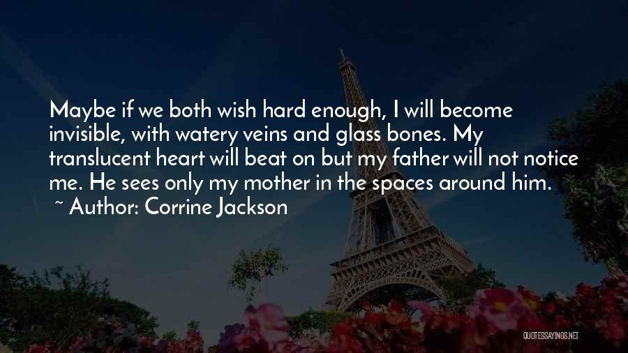 Will He Notice Me Quotes By Corrine Jackson