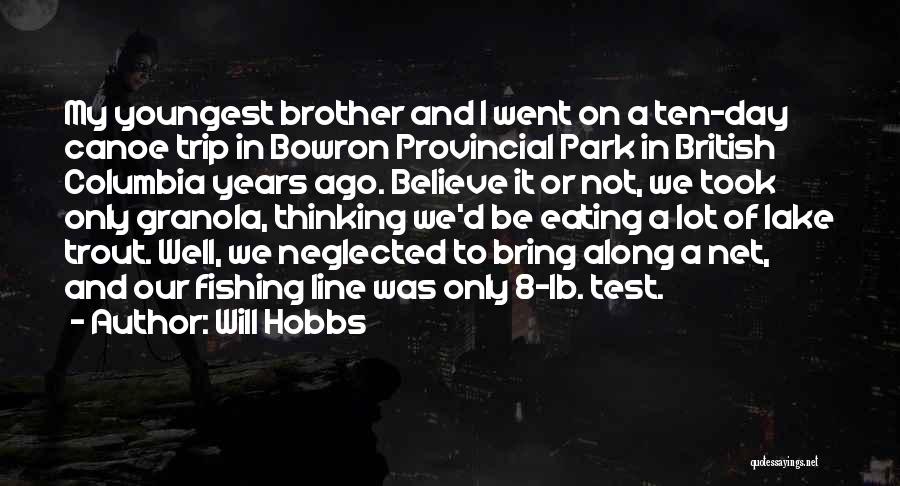 Will Hobbs Quotes 479929