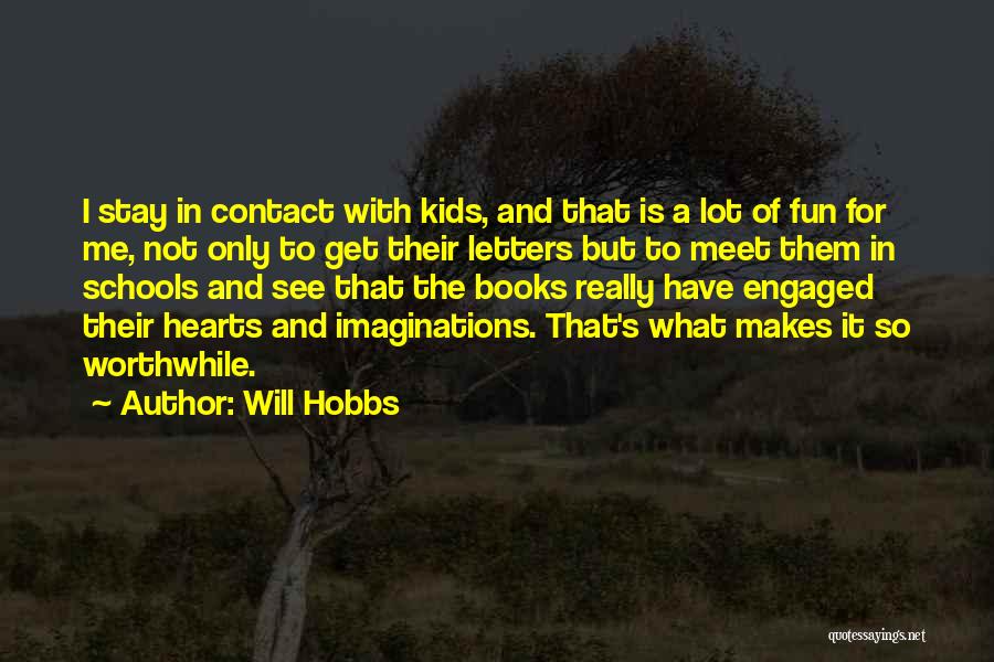 Will Hobbs Quotes 568584