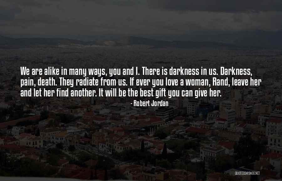 Will I Ever Find You Quotes By Robert Jordan