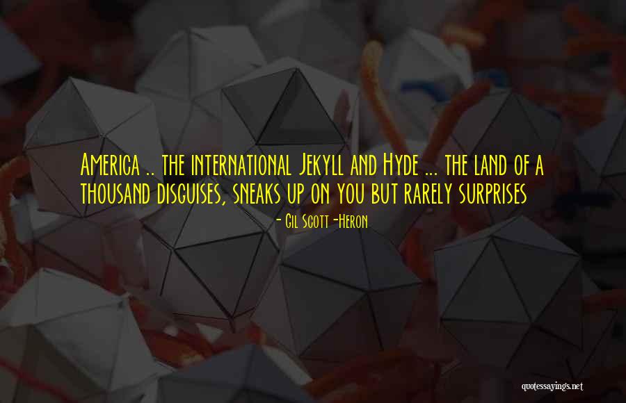 Will In Jekyll And Hyde Quotes By Gil Scott-Heron Will In Jekyll And Hyde Quotes By Gil Scott-Heron