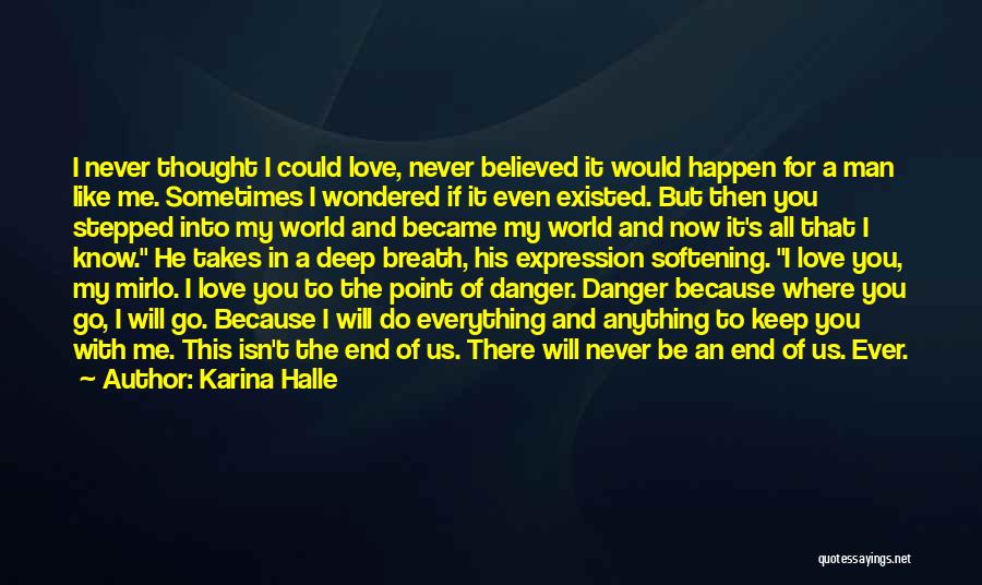 Will It Ever Happen Quotes By Karina Halle