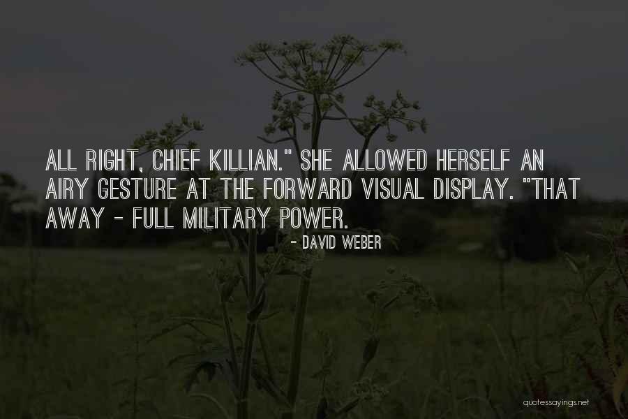 Will Killian Quotes By David Weber Will Killian Quotes By David Weber