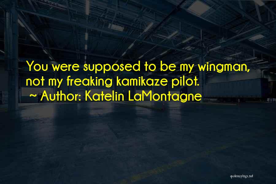 Will Lamontagne Quotes By Katelin LaMontagne