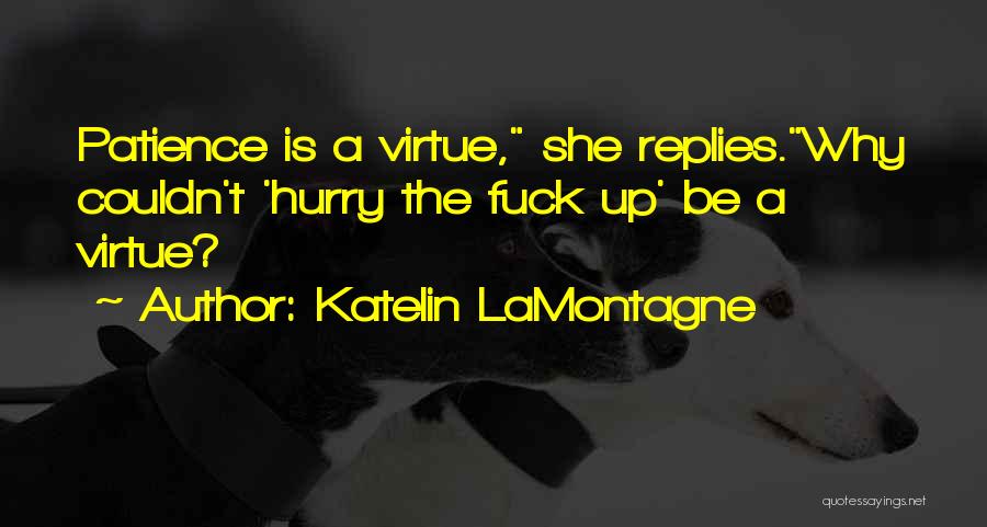 Will Lamontagne Quotes By Katelin LaMontagne