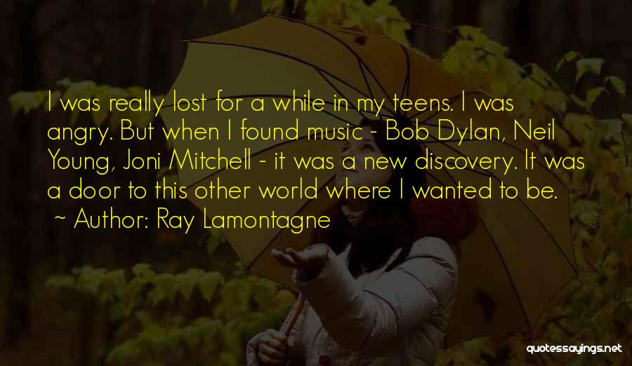 Will Lamontagne Quotes By Ray Lamontagne