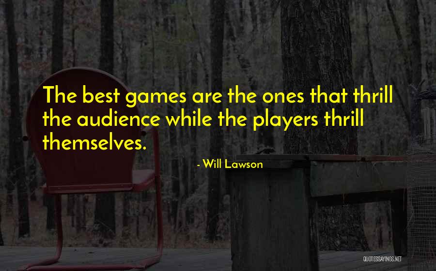 Will Lawson Quotes 266889 Will Lawson Quotes 266889