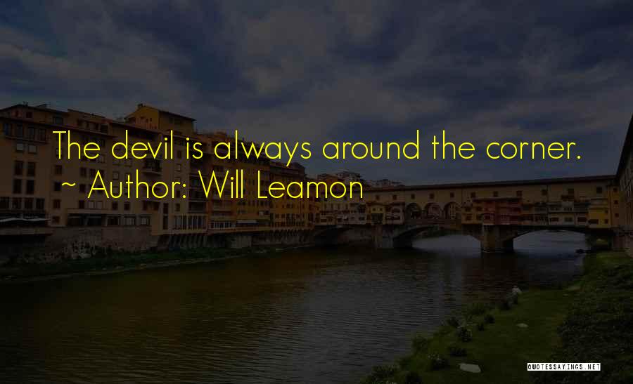 Will Leamon Quotes 1491116