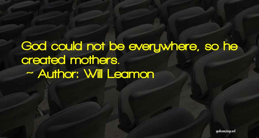 Will Leamon Quotes 2217262 Will Leamon Quotes 2217262