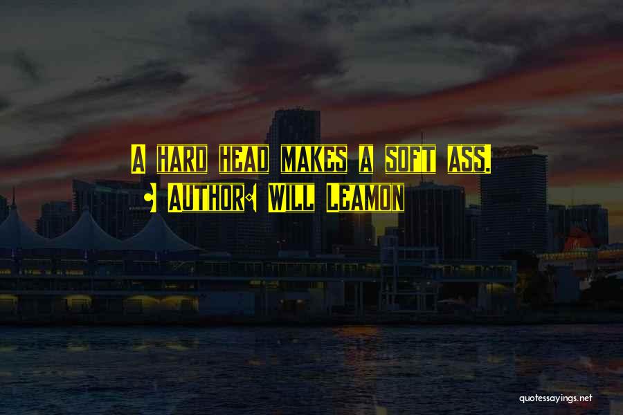 Will Leamon Quotes 291422 Will Leamon Quotes 291422