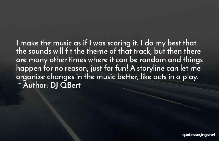 Will Make It Happen Quotes By DJ QBert