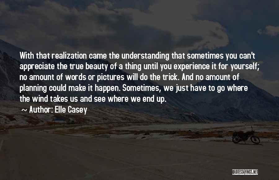 Will Make It Happen Quotes By Elle Casey