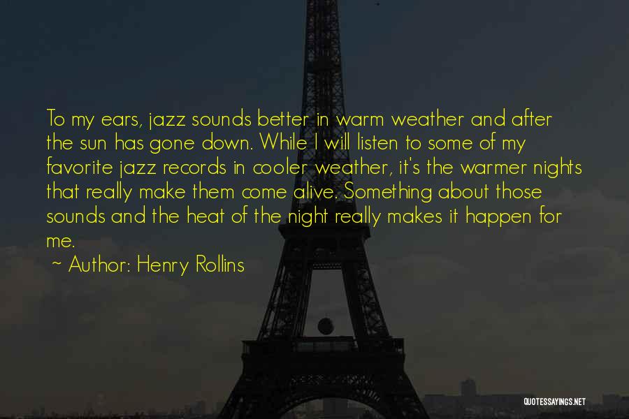 Will Make It Happen Quotes By Henry Rollins