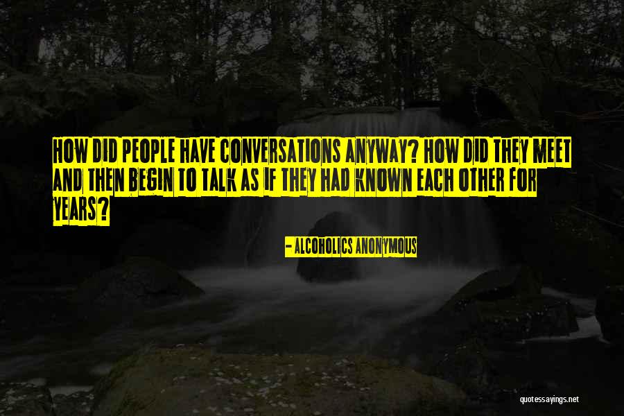 Will Meet You Soon Quotes By Alcoholics Anonymous Will Meet You Soon Quotes By Alcoholics Anonymous