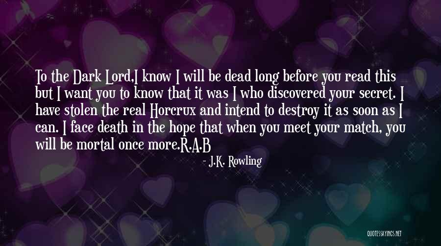 Will Meet You Soon Quotes By J.K. Rowling