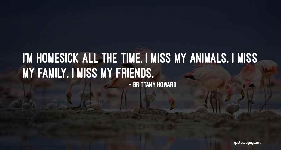 Will Miss Friends Quotes By Brittany Howard Will Miss Friends Quotes By Brittany Howard