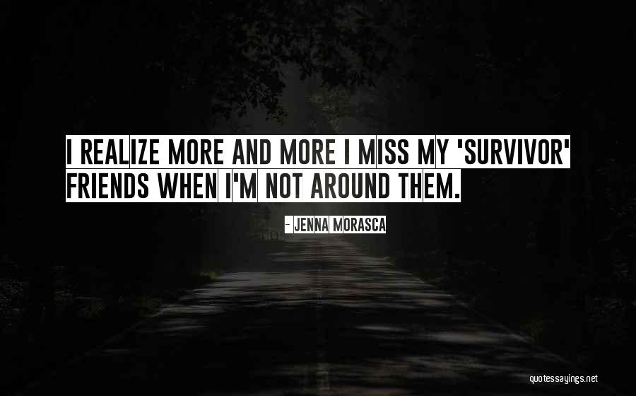 Will Miss Friends Quotes By Jenna Morasca Will Miss Friends Quotes By Jenna Morasca