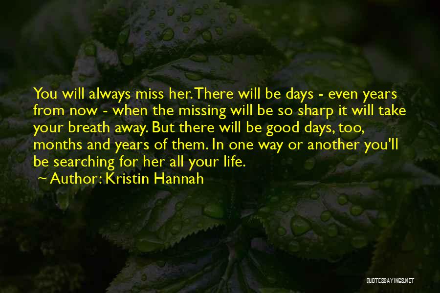 Will Miss You Always Quotes By Kristin Hannah