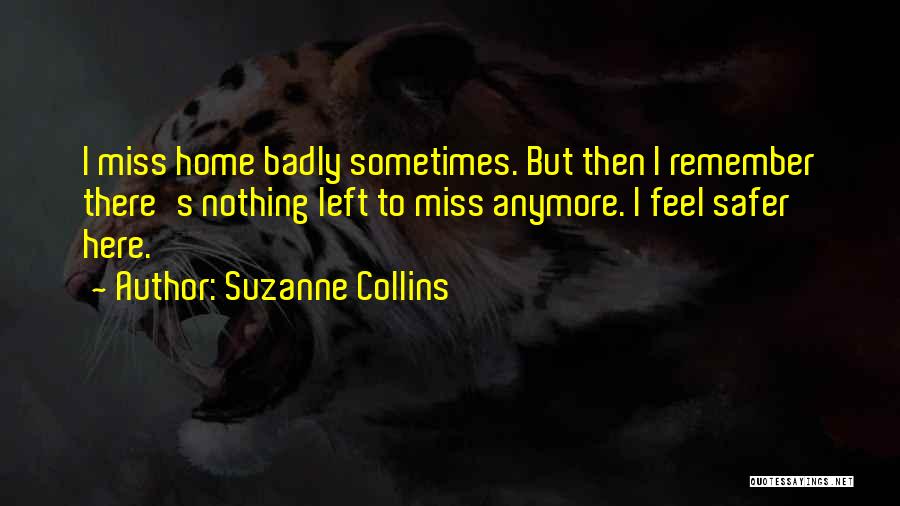 Will Miss You Badly Quotes By Suzanne Collins