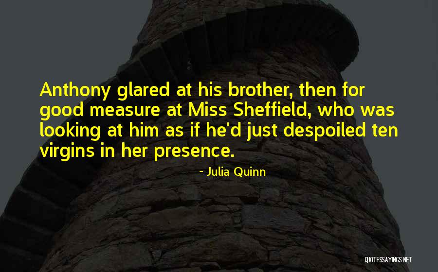 Will Miss You Brother Quotes By Julia Quinn