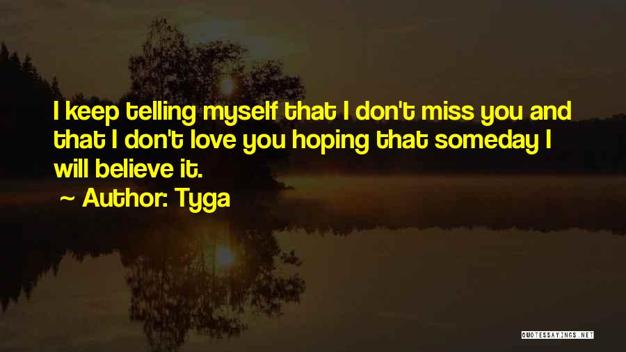 Will Miss You Love Quotes By Tyga