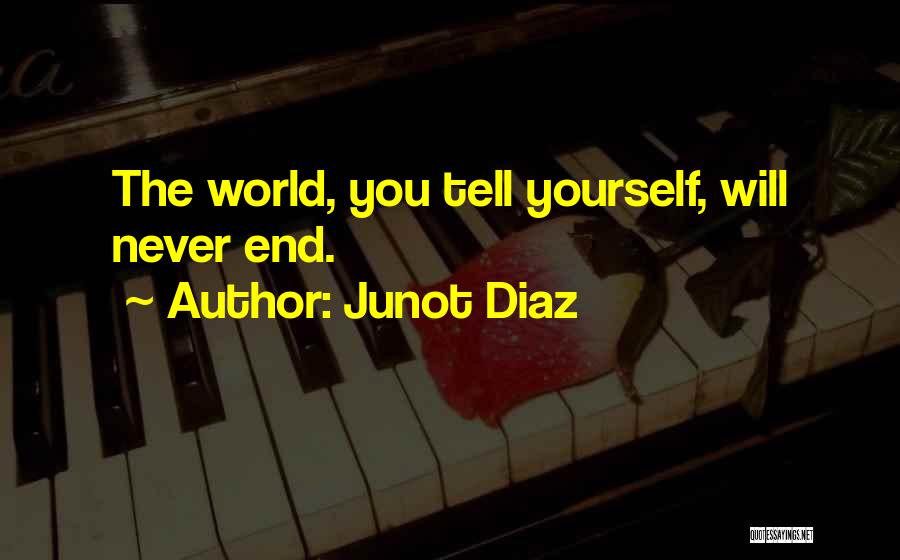 Will Miss You Quotes By Junot Diaz