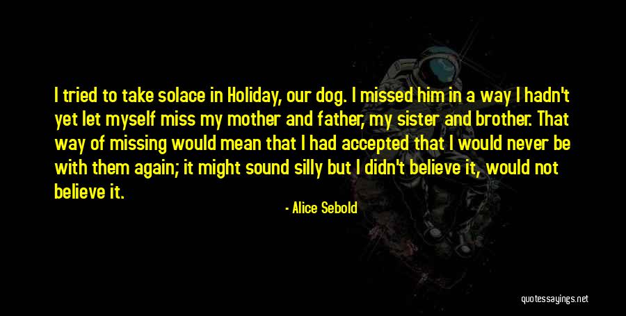 Will Miss You Sister Quotes By Alice Sebold