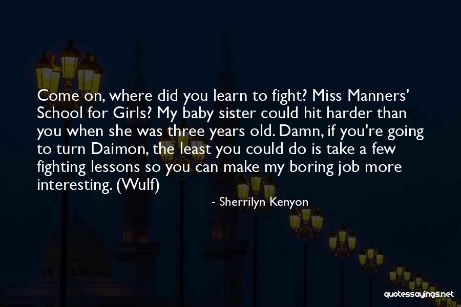 Will Miss You Sister Quotes By Sherrilyn Kenyon