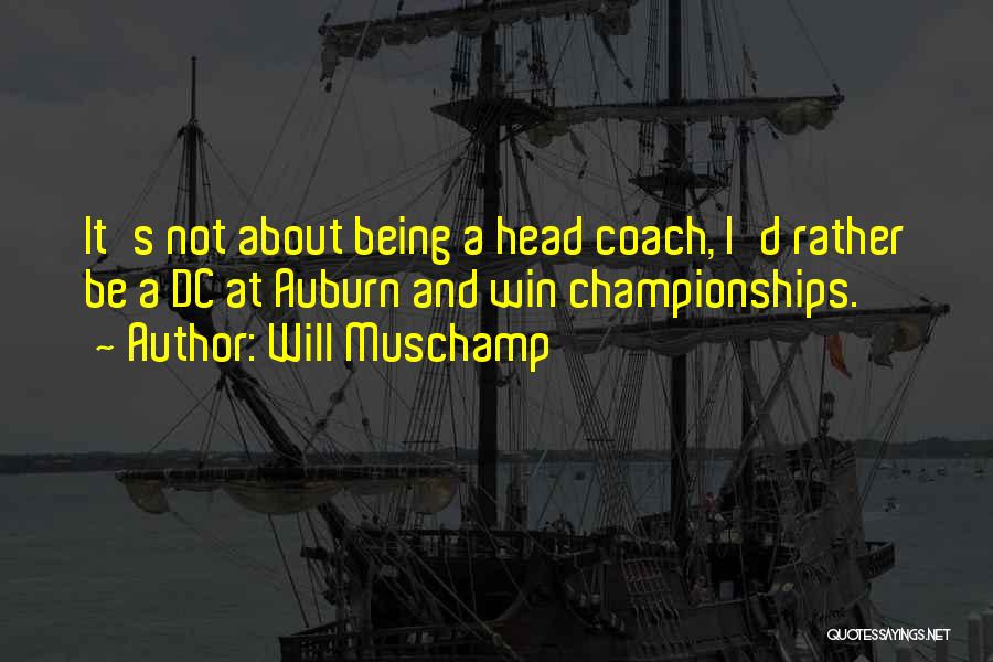Will Muschamp Quotes 1919215