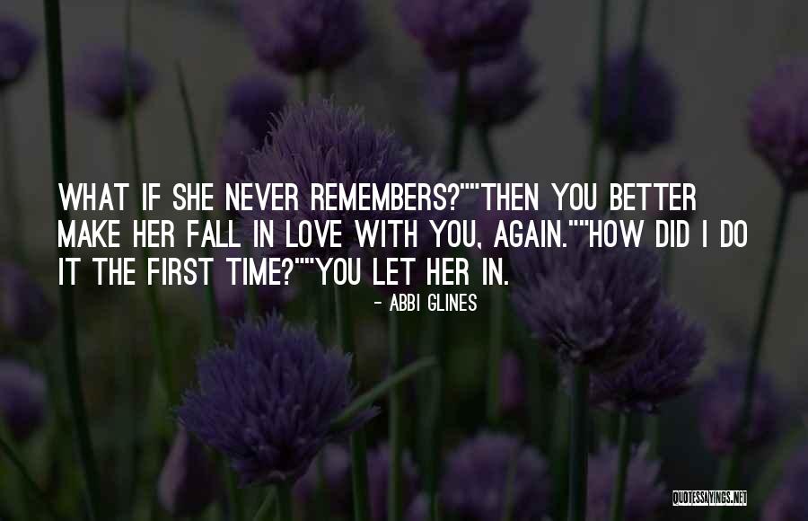 Will Never Fall In Love Again Quotes By Abbi Glines