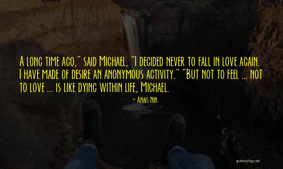 Will Never Fall In Love Again Quotes By Anais Nin Will Never Fall In Love Again Quotes By Anais Nin
