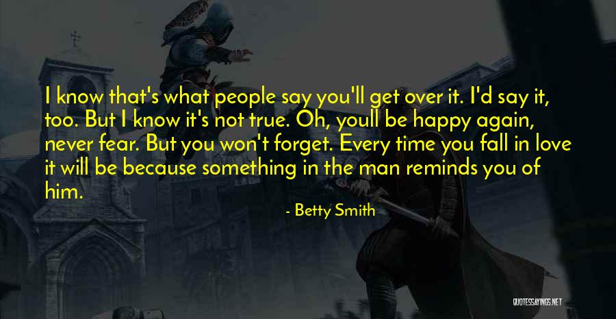 Will Never Fall In Love Again Quotes By Betty Smith