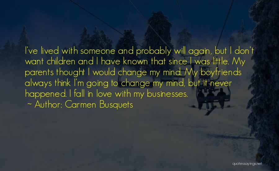 Will Never Fall In Love Again Quotes By Carmen Busquets