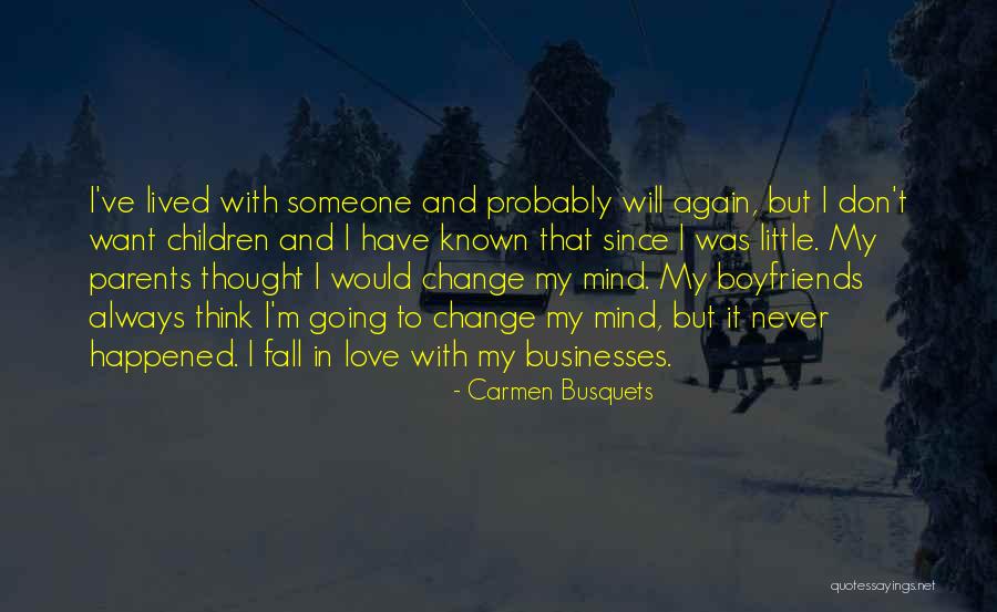 Will Never Fall In Love Again Quotes By Carmen Busquets