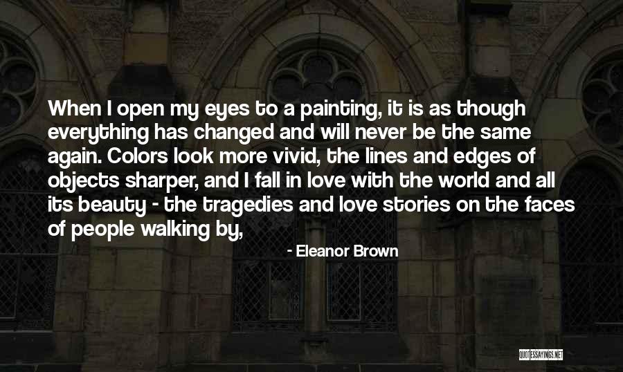 Will Never Fall In Love Again Quotes By Eleanor Brown