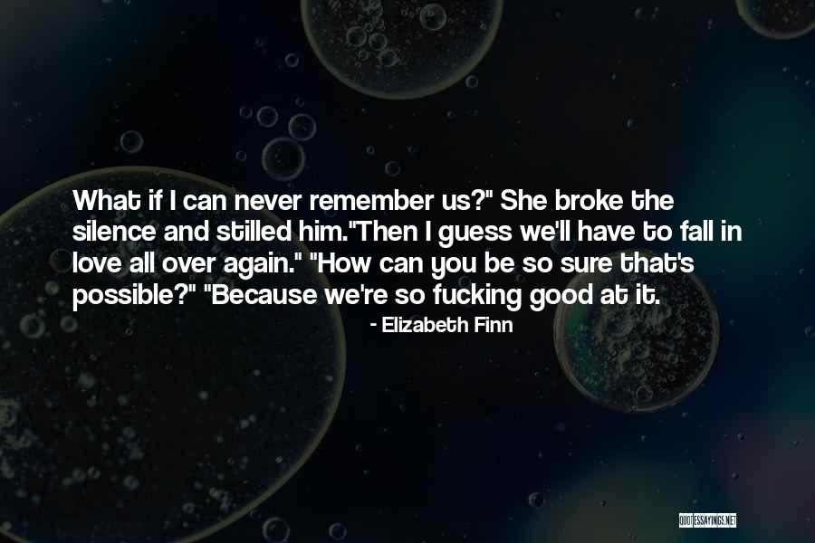 Will Never Fall In Love Again Quotes By Elizabeth Finn