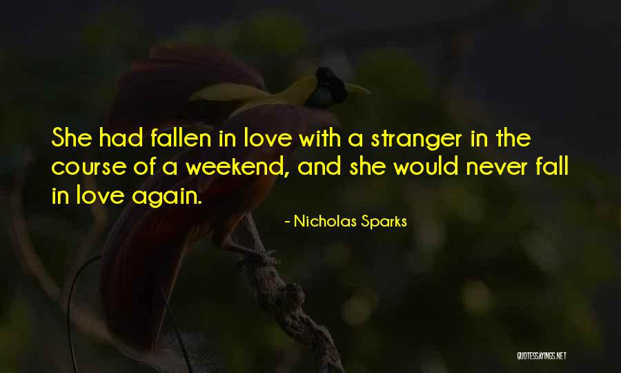 Will Never Fall In Love Again Quotes By Nicholas Sparks