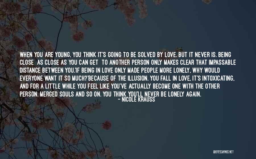 Will Never Fall In Love Again Quotes By Nicole Krauss Will Never Fall In Love Again Quotes By Nicole Krauss