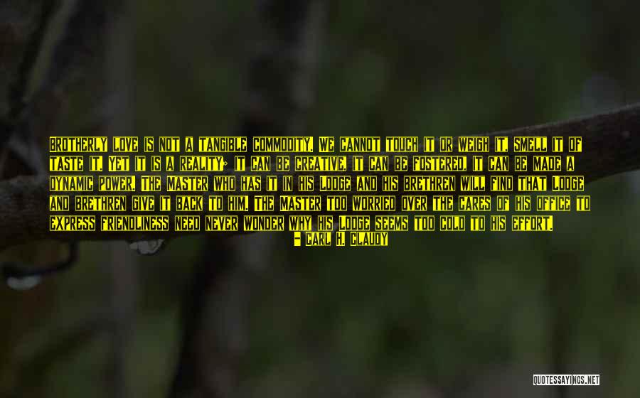 Will Never Find Love Quotes By Carl H. Claudy Will Never Find Love Quotes By Carl H. Claudy