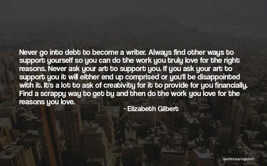 Will Never Find Love Quotes By Elizabeth Gilbert