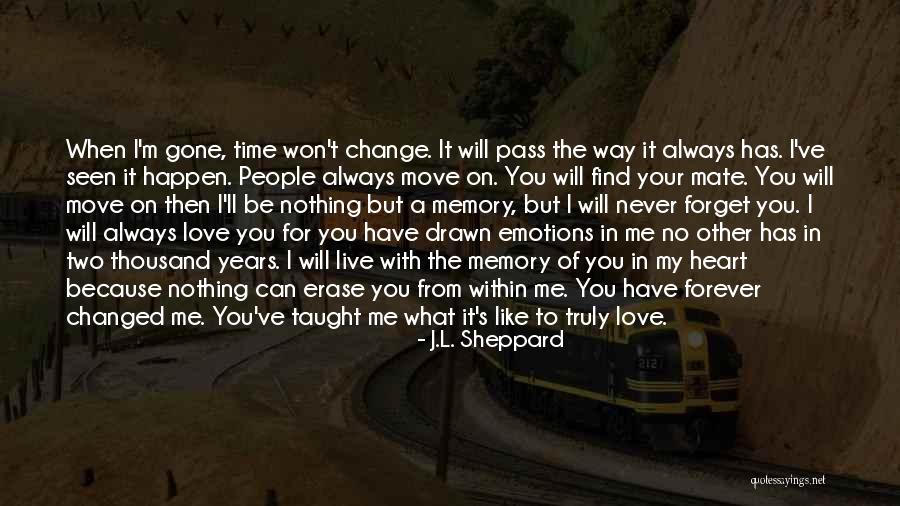 Will Never Find Love Quotes By J.L. Sheppard Will Never Find Love Quotes By J.L. Sheppard