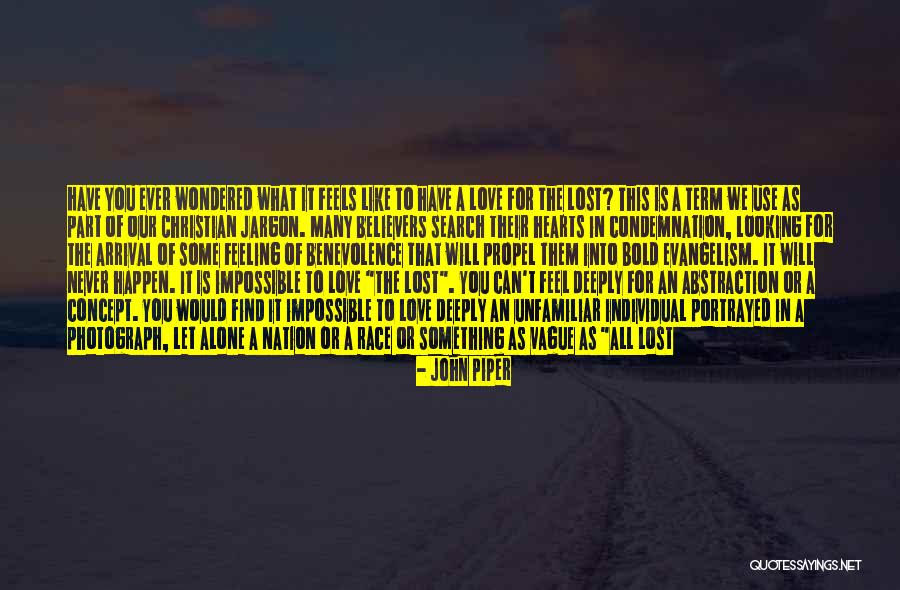 Will Never Find Love Quotes By John Piper Will Never Find Love Quotes By John Piper