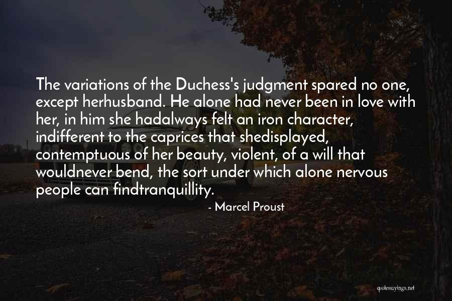 Will Never Find Love Quotes By Marcel Proust Will Never Find Love Quotes By Marcel Proust