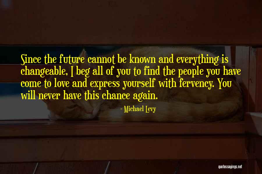 Will Never Find Love Quotes By Michael Levy Will Never Find Love Quotes By Michael Levy