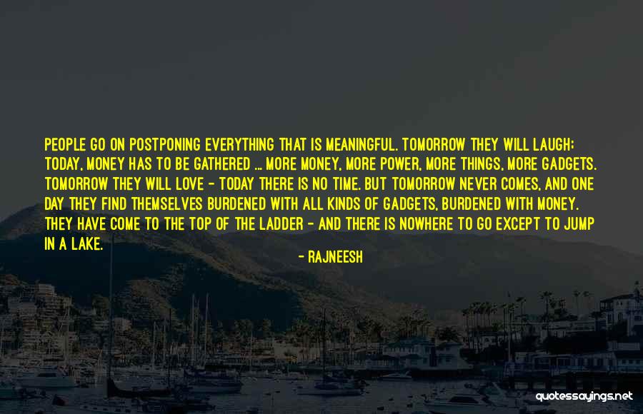 Will Never Find Love Quotes By Rajneesh Will Never Find Love Quotes By Rajneesh