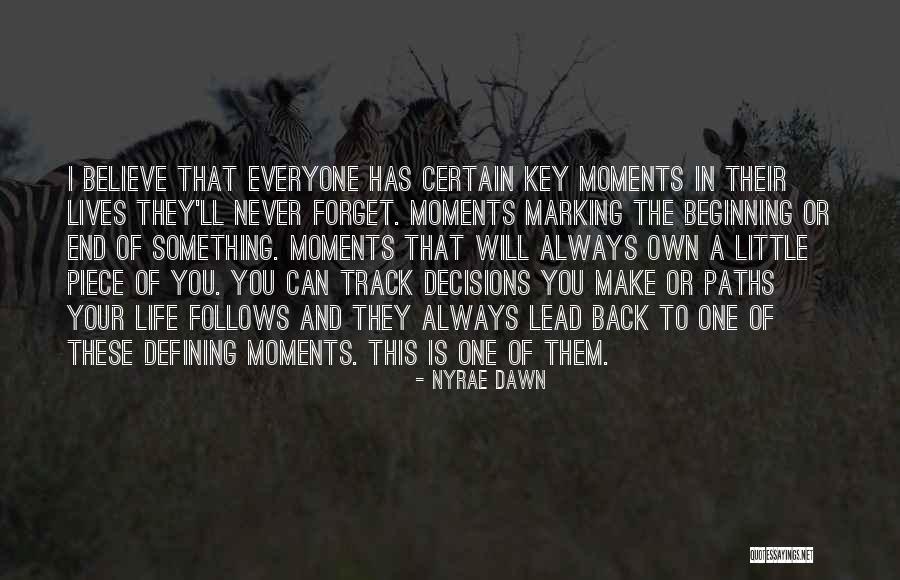 Will Never Forget You Quotes By Nyrae Dawn Will Never Forget You Quotes By Nyrae Dawn