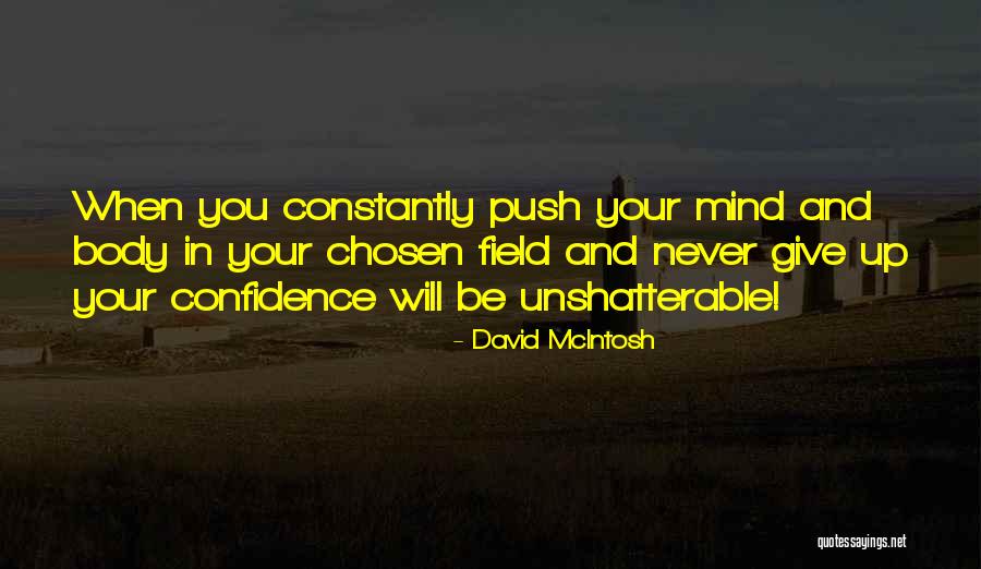 Will Never Give Up Quotes By David McIntosh Will Never Give Up Quotes By David McIntosh